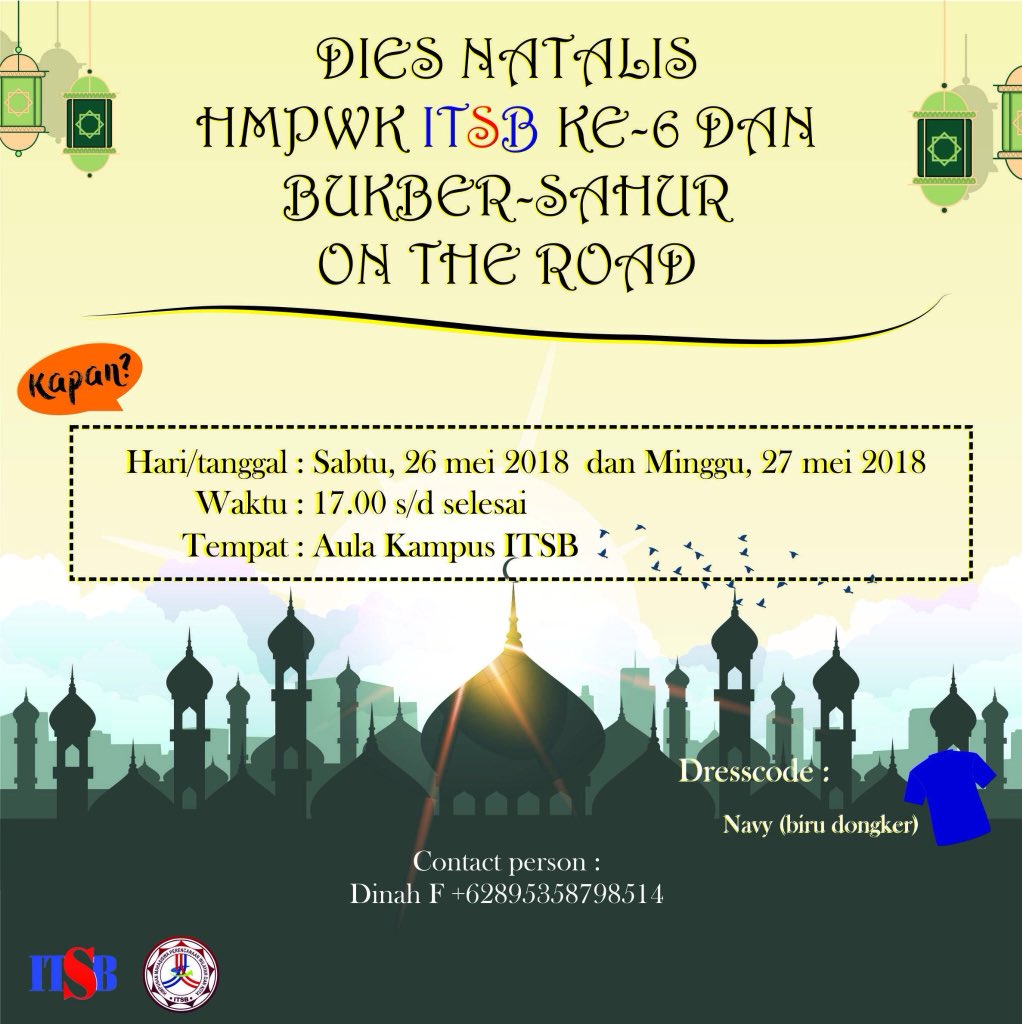 HMPWK PRESENT
Does Natalis HMPWK ITSB ke-6 dan Bukber - Sahur On The Road
Hari/tanggal : Sabtu, 26 Mei 2018 dan Minggu, 27 Mei 2018
Waktu : 17.00 WIB s/d selesai
Tempat : Aula Kampus ITSB Deltamas
Dress code : Navy (Biru Dongker)
For more info📱: Dinah F 0895358798514