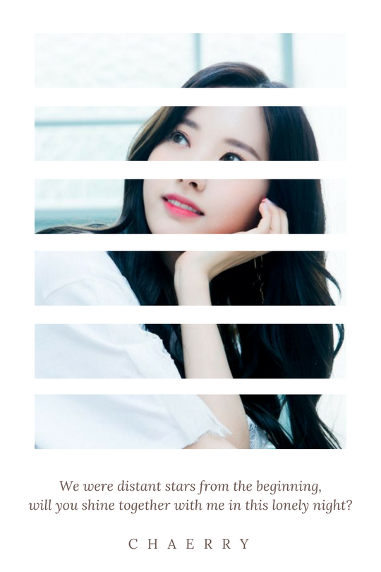 ❛  They say that time heals
        Even those words became pain for me
        At the edge of the darkness
        That’s where I saw the moonlight  ❜

[ Fall the last piece, Chaerry - 2018 ]