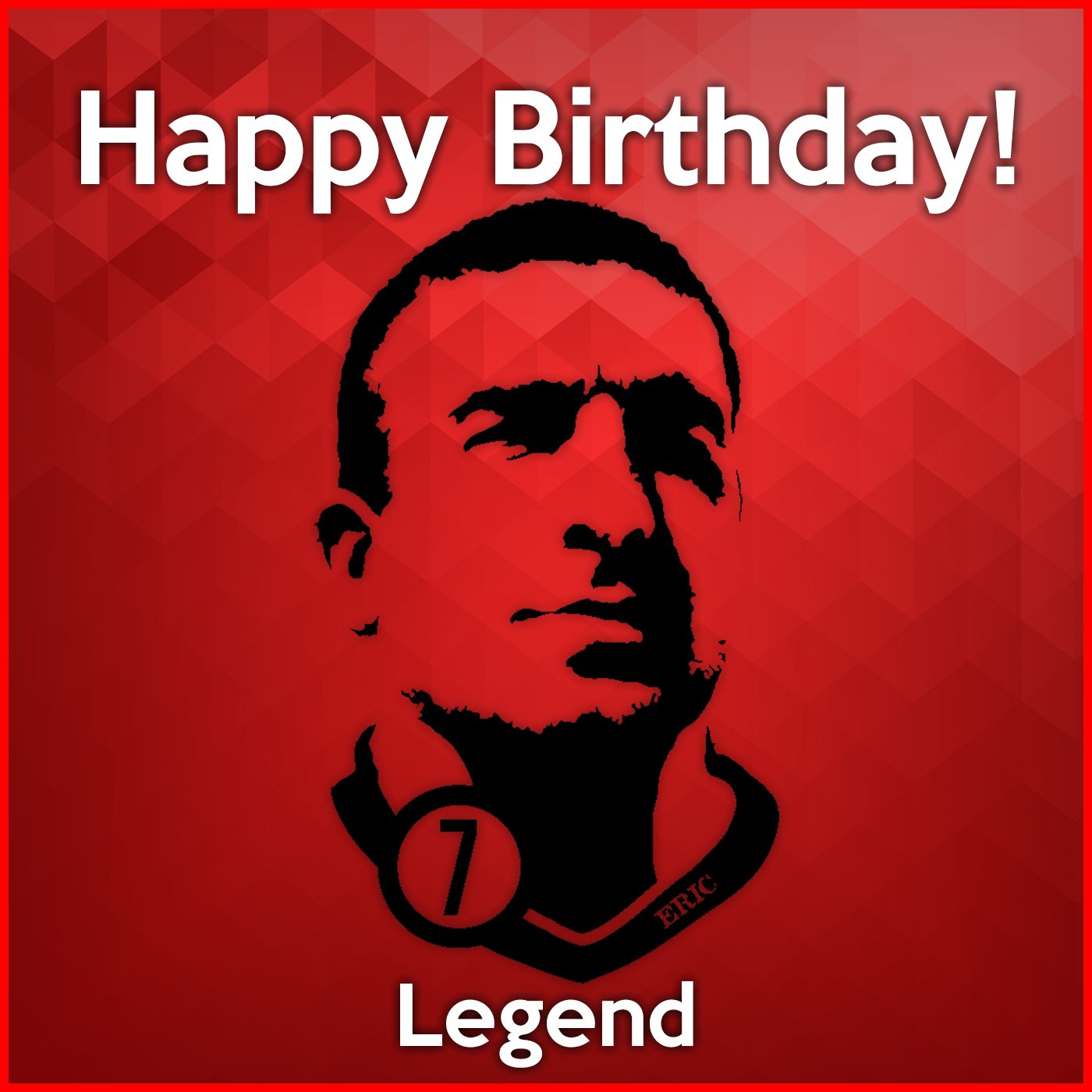 Happy Birthday Eric Cantona! LEGEND!     