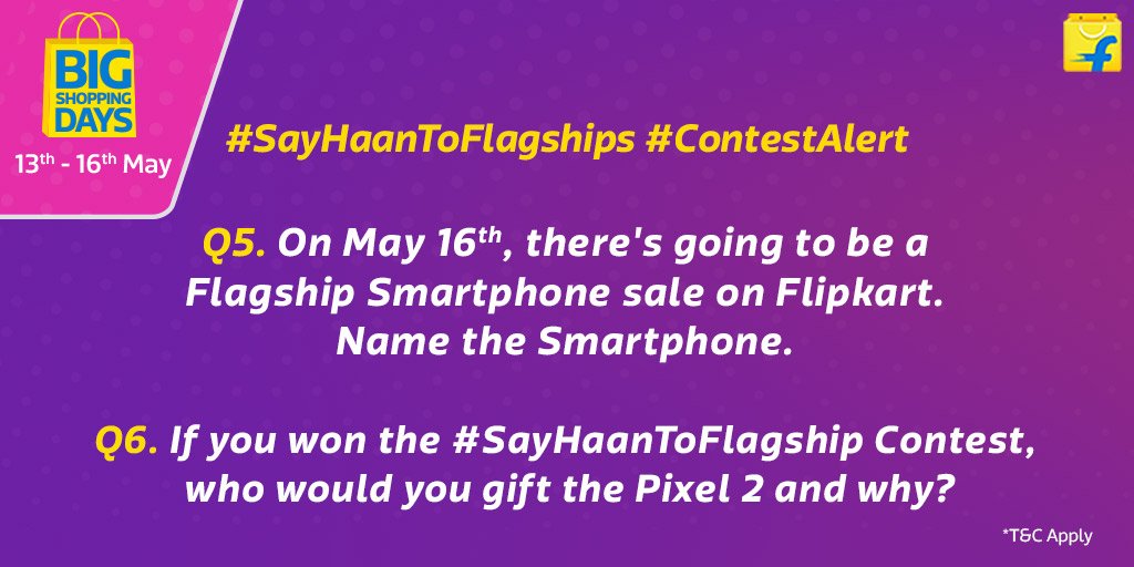 Flipkart's tweet photo. We're almost at the finish line for our #SayHaanToFlagships contest! 

Now just answer Questions 5 and 6 and you're there! The Google Pixel 2 could be yours! #BigShoppingDays https://t.co/musTmF7d7g