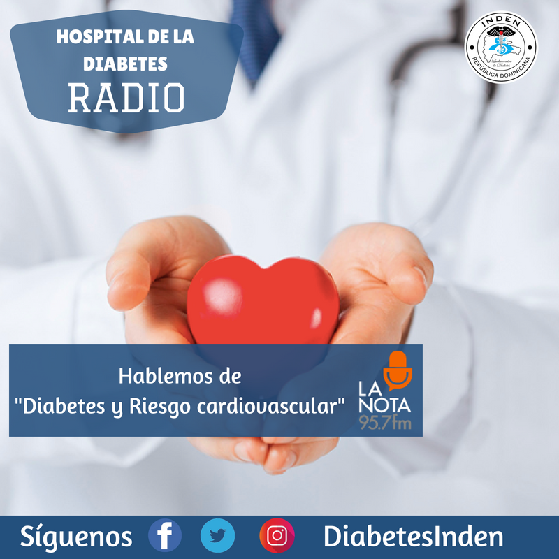 diabetesinden's tweet photo. Hospital de la Diabetes-Radio

El día de hoy hablaremos sobre "Diabetes y Riesgo cardiovascular"

Sintonizamos por @LANOTA957FM  de 2:00 a 3:00 pm

Contacto con el estudio
809-541-0957 y desde el interior sin cargos 1-809-200-0957 https://t.co/ewGzMTo3lt