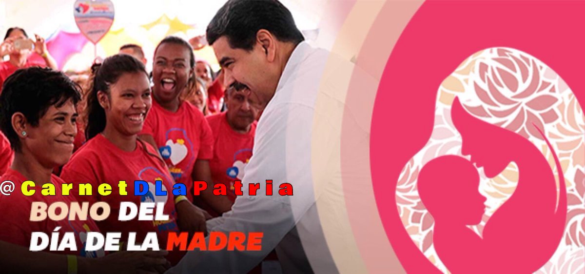 CarnetDLaPatria's tweet photo. El protector @NicolasMaduro envía un saludo y FELICITACIÓN a todas las madres patriotas,madres d la VENEZUELA BUENA,de PROSPERIDAD y PAZ.Con este mensaje d solidaridad 
inicia la entrega del #BonoDeLasMadres.
Activada la lectura en #veQR con el @CarnetDLaPatria 
#SiQuieresPazVota https://t.co/XPLeVO5I04