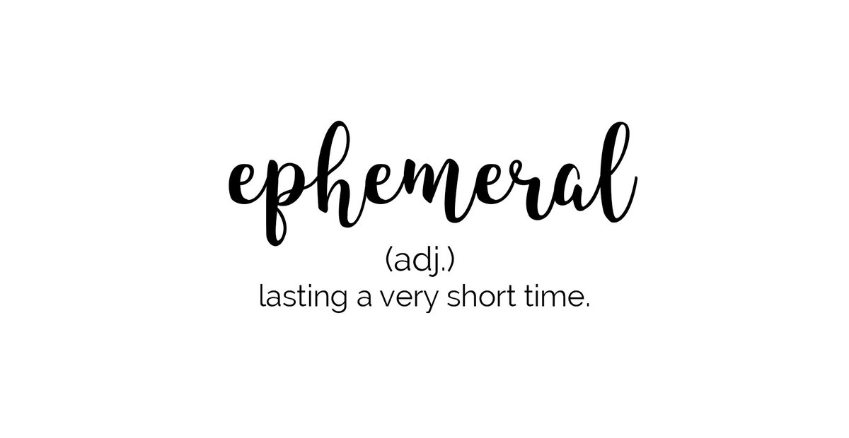 laverneasc's tweet photo. ephemeral. Adjective. lasting a very short time. #WordoftheWeekend https://t.co/2K5MInYU7r