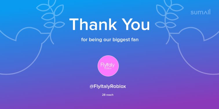 yong24roblox's tweet image. Our biggest fans this week: @FlyItalyRoblox. Thank you! via sumall.com/thankyou?utm_s…