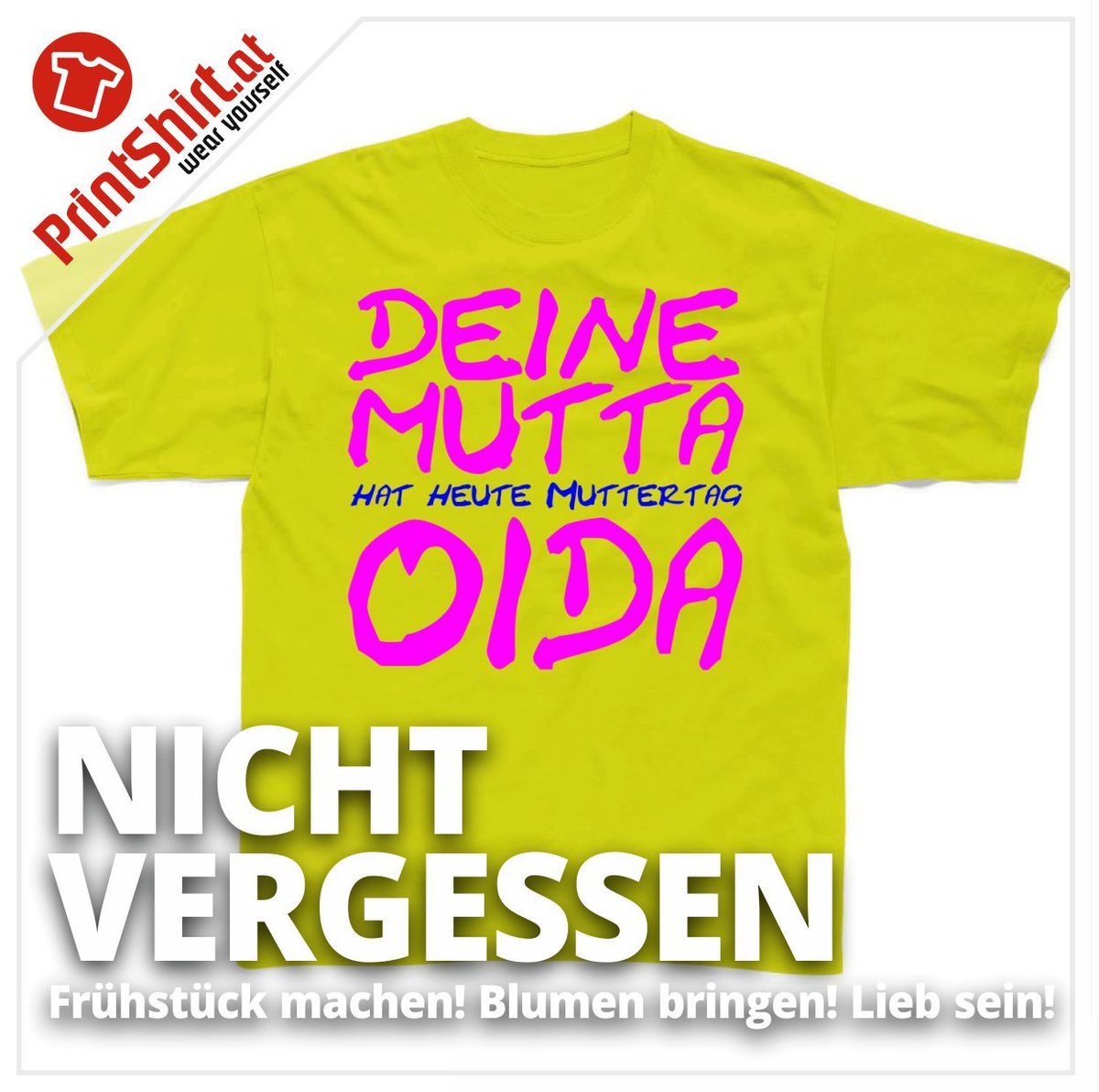 PrintShirt's tweet photo. Nicht vergessen!!!! Frühstück machen! Blumen bringen! Lieb sein! 
Allen Müttern einen stressfreien Muttertag! :-) #muttertag #liebsein #tshirt https://t.co/JtH2kQDymd