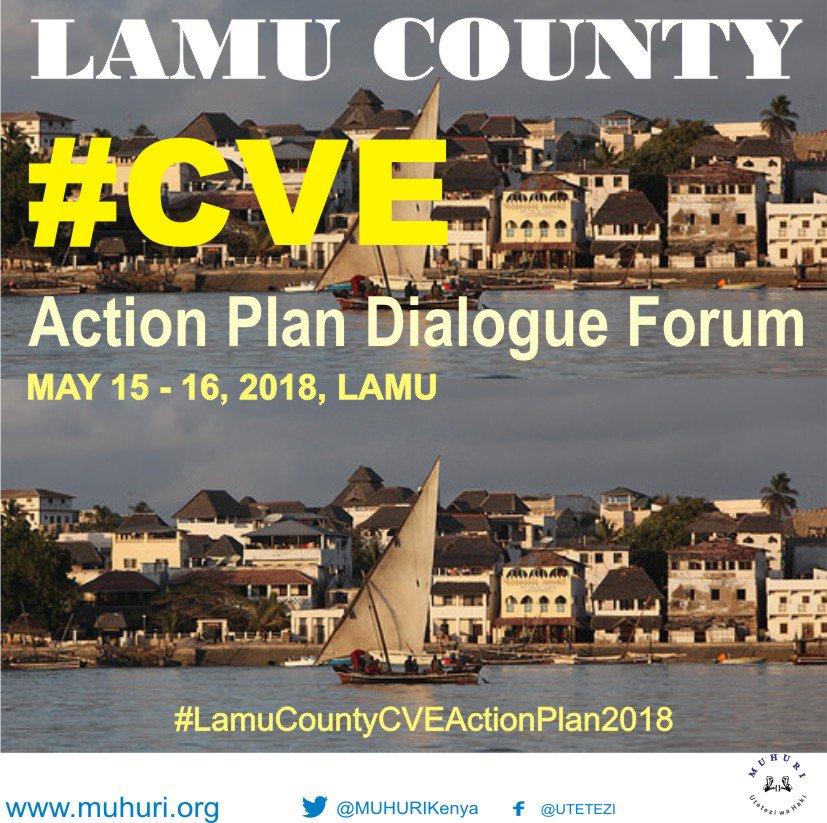 MUHURIkenya's tweet photo. Developing a sustainable #CVEStrategy in Lamu is central to our work in the area. Welcome to join in the discussion on the implementation of the #LamuCountyCVEActionPlan2018 from 15-16 May 2018 in Lamu as we dialogue with stakeholders. @GabrielDolan1 @AbdilleAbdi @NorwayInKenya https://t.co/8TQpCz8LPH