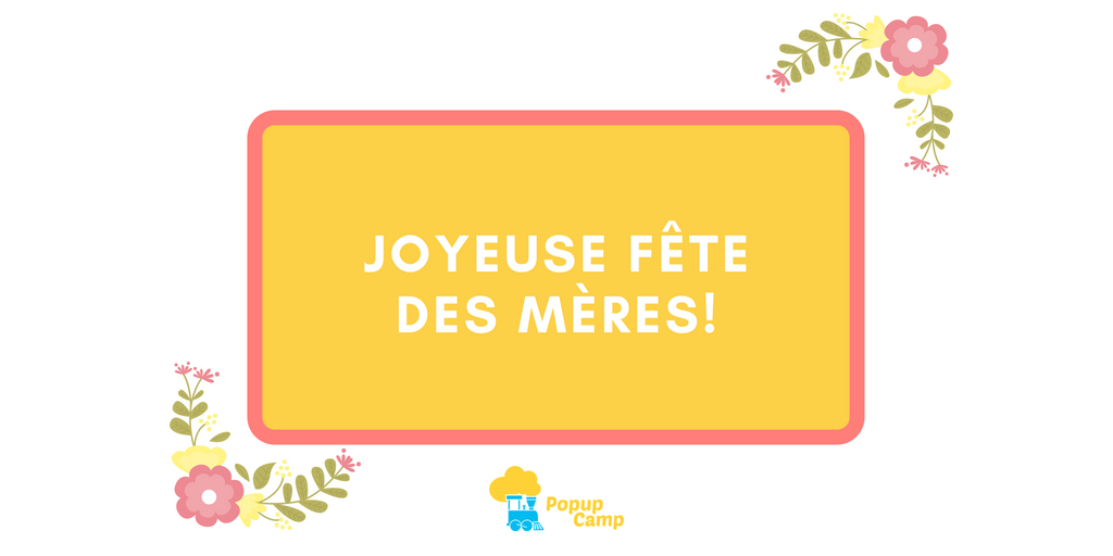 Popup Camp souhaite une magnifique #FeteDesMeres ensoleillée à toutes les #mamans! 💐🌺 Que faites-vous aujourd'hui pour cette belle journée de célébration? On espère que cette journée sera une belle occasion pour vous d'avoir de superbes #moments avec votre #famille! 👨‍👩‍👧‍👦