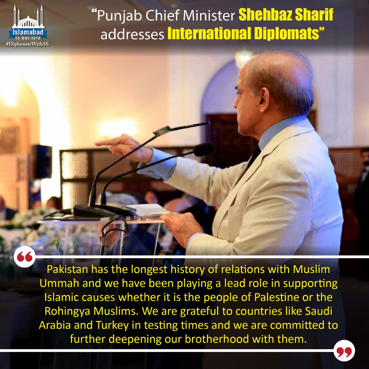 Punjab13to18's tweet photo. "•Pakistan has the longest history of relations with Muslim Ummah and we have been playing a lead role in supporting Islamic causes whether it is the people of Palestine or the Rohingya Muslims." @CMShehbaz  #DiplomatsWithSS https://t.co/hM1NhtB4Sg