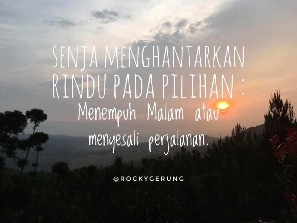 Rocky G On Twitter Senja Menghantarkan Rindu Pada Pilihan