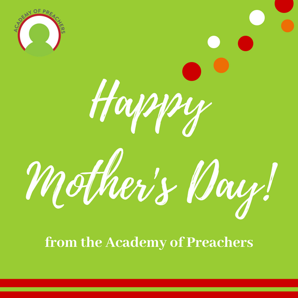YoungPreachers's tweet photo. Mothers are often the first gospel preachers their children hear, and many Young Preachers in our network would not have entered a pulpit without their mother's influence. Today we honor mothers: those in the pulpit and those in the congregation! https://t.co/kSXeR6oQsf