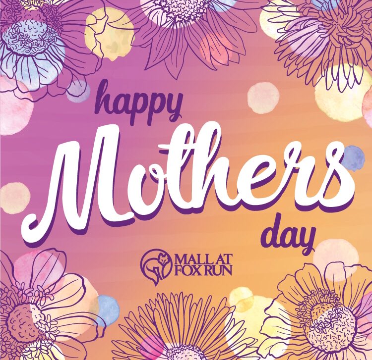 TheMallAtFoxRun's tweet photo. Happy Mother's Day from us to you! We hope all you hard working moms out there enjoy the day. YOU DESERVE IT! 😍😘 https://t.co/A9MitvyEG1