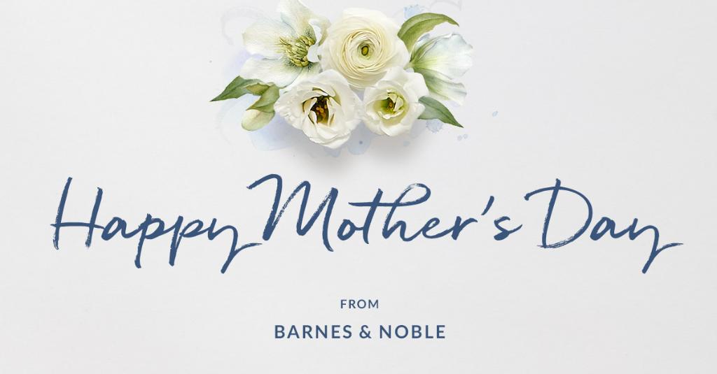 nookBN's tweet photo. Thank you to all the Moms out there, for the many things you do each and every day. Happy #MothersDay! #ReadingWithMom https://t.co/e5Y1SAD3rx