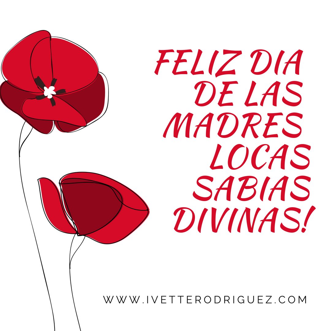 Feliz Día de las madres mis Locas sabias Divinas del mundo! #felizdiamamá. ...