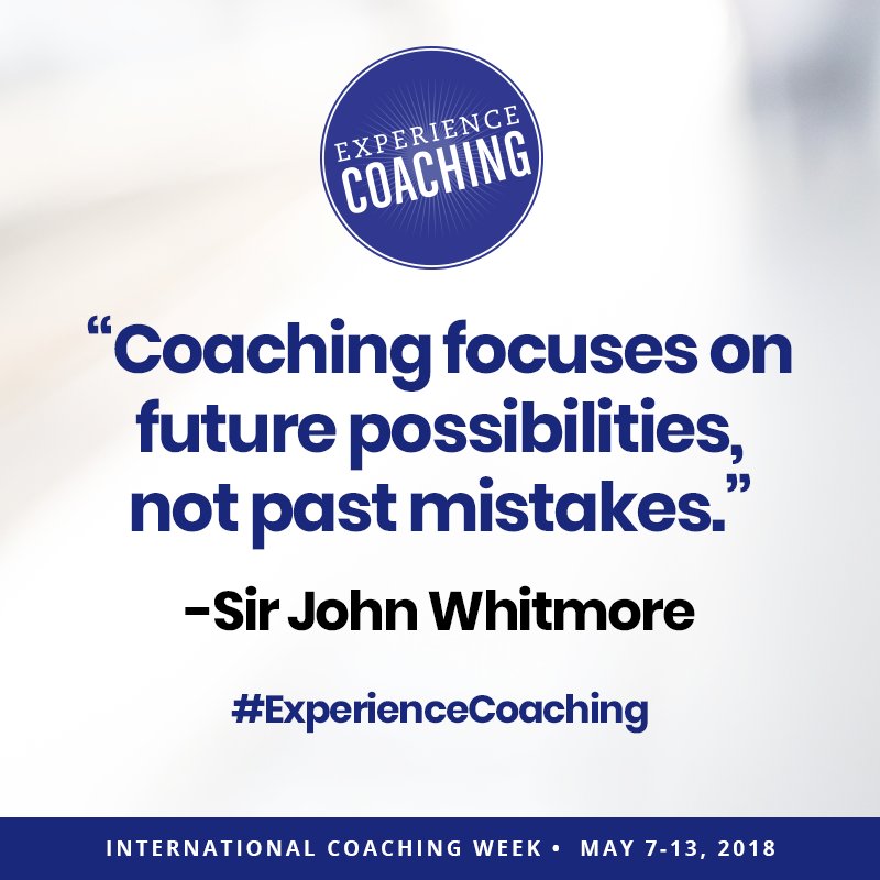 ICFHQ's tweet image. "Coaching focuses on future possibilities, not past mistakes." --Sir John Whitmore #ExperienceCoaching