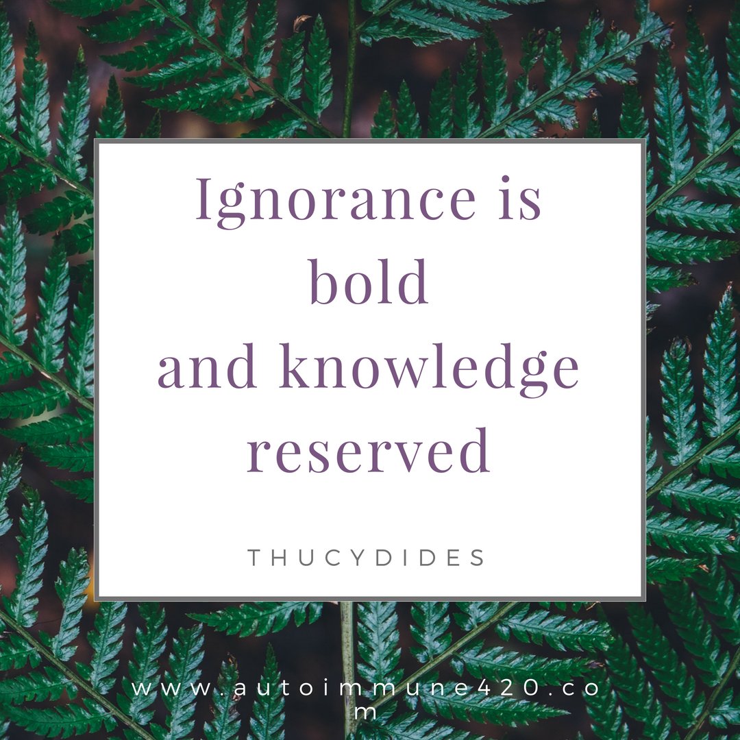 autoimmune420's tweet photo. Knowing what we don’t know is as important as what we do know; it is better to be humble than to grandstand. #raw#weed#remission#thca#autoimmune#AS#cbd#mmj#keto#paleo#glutenfree#canna#thc#yoga#ashtanga https://t.co/HdEzpaItEn