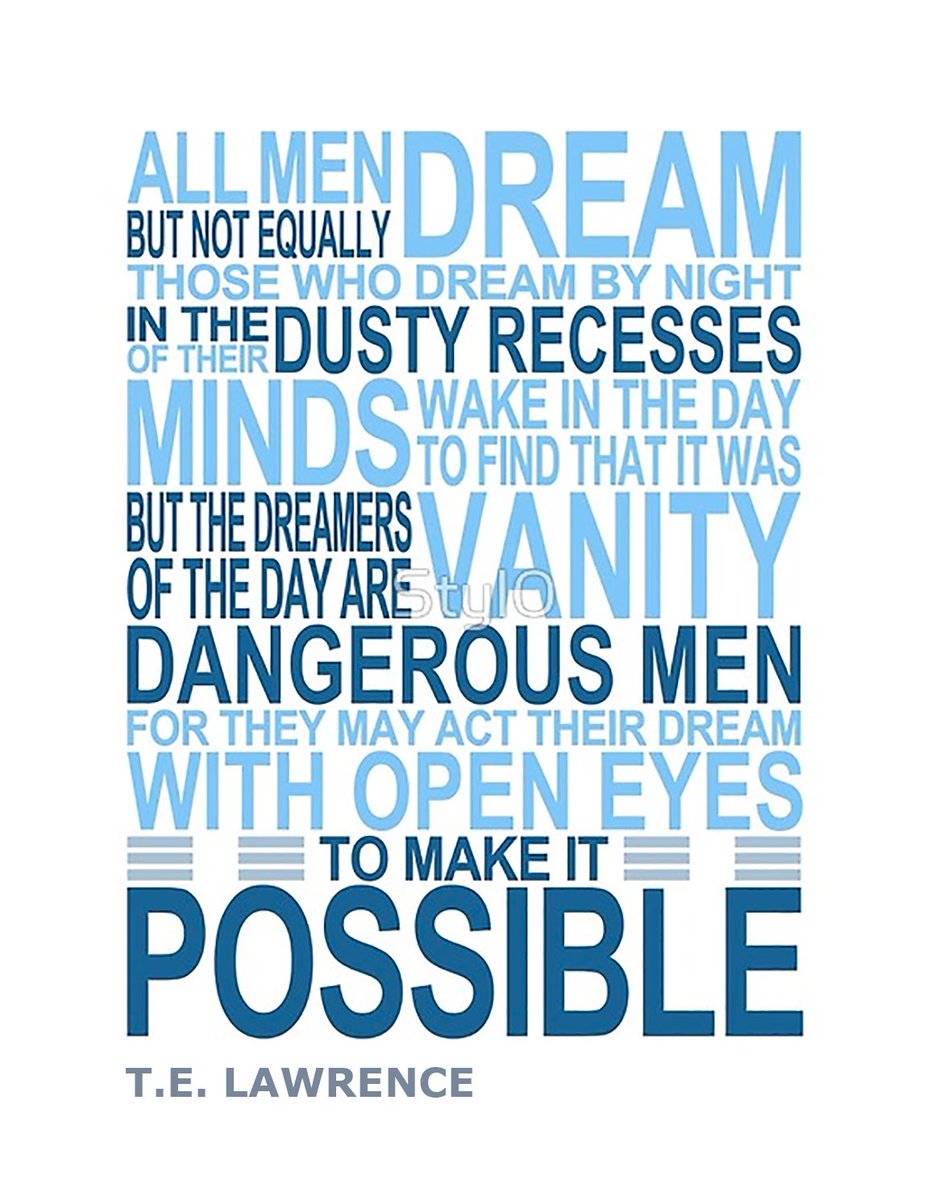 ProfessorTnyc's tweet photo. “All men dream: but not equally. Those who dream by night in the dusty recessed of their minds wake in the day to find that it was vanity: but dreamers of the day are dangerous men, for they may act their dreams with open eyes, to make it possible.”
#TELawrence 
#quote #WAY #NYC https://t.co/3SoSCDCkde