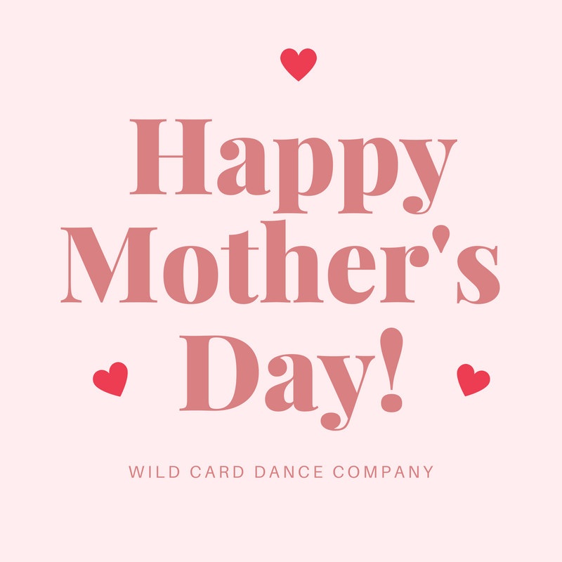 WildCardDanceCo's tweet photo. Wishing a very happy #MothersDay to all the awesome moms! https://t.co/lybkzH4NkR