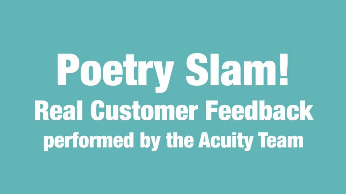 acuity's tweet photo. REAL Customer Feedback.....as Performed by Team Acuity in our first ever (and hopefully not our last) POETRY SLAM. 

https://t.co/wiGBufki9Z https://t.co/95JyrOwSfa