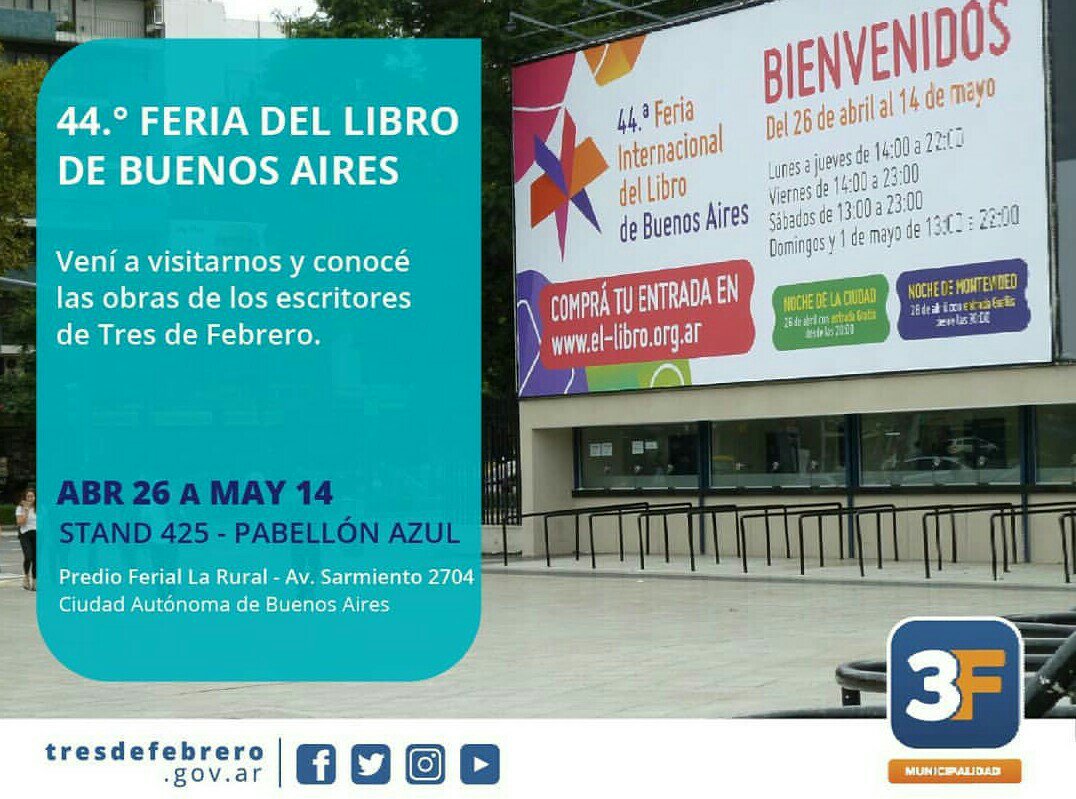 Municipalidad3F's tweet photo. FERIA INTERNACIONAL DEL LIBRO DE BUENOS AIRES
#Ahora y hasta las 22 te esperamos en el #Stand425 del #PabellónAzul.
Conocé más de 250 obras de 130 escritoras y escritores de #TresDeFebrero.
Avenida #SantaFe y #Sarmiento, #Palermo.
#FeriaInternacionalDelLibro #BuenosAires https://t.co/yCpqK6eJdh