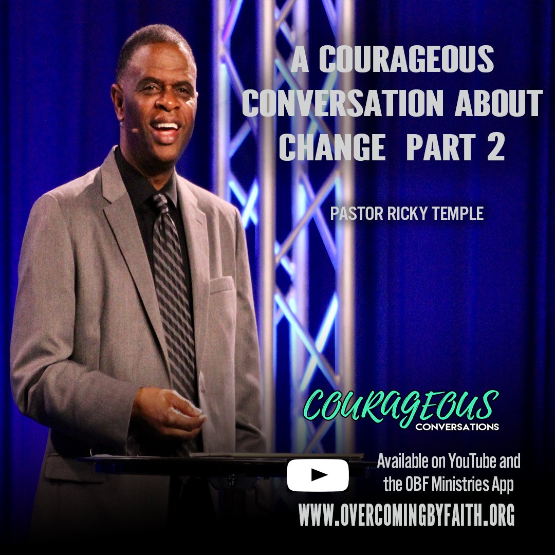 OBFMinistries's tweet image. A Courageous Conversation About Change Part 2 is now available on social media and On Demand. youtu.be/CZZug-38-WE #ChurchOnline #CourageousChange #DigitalChurch #OnlineChurch #PastorRickyTemple