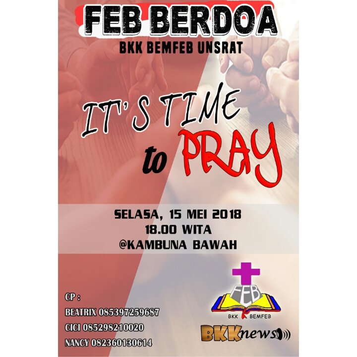 Syalom..
Diundang kepada seluruh Civitas Akademika FEB UNSRAT untuk dapat mengambil bagian dalam FEB BERDOA yang akan dilaksanakan pada besok hari Selasa, 15 Mei 2018 jam 6 sore di Kambuna Bawah.
Mari kita miliki hati untuk mendoakan Bangsa ,Kota dan Fakultas kita.
TYM