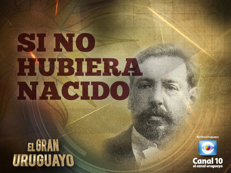 #SiNoHubieraNacido José Batlle y Ordóñez cómo hubiera sido la historia #ElGranUruguayo