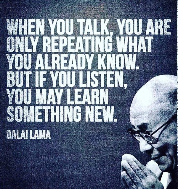 Reposting @alvinfoo:
Great reminder. Learn to listen! #quotes #quoteoftheday #wordsofwisdom #dalailama #dalailamaquotes #inspiration #inspirationalquotes #successquotes #success #leadership