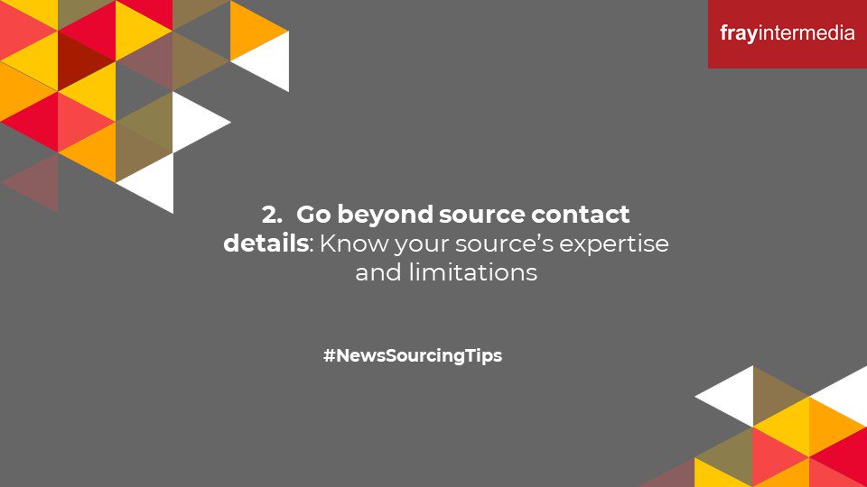 frayintermedia's tweet photo. #NewsSourcingTips   2. Go beyond source contact details: Know your source’s expertise and limitations https://t.co/6dMqf4RdYX