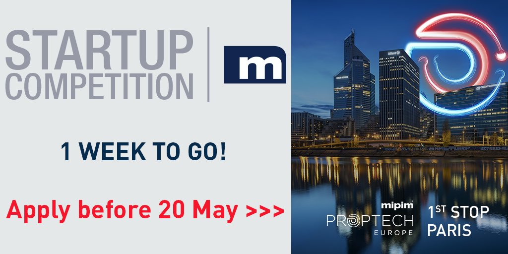 Hurry up! Only one week left to apply for the first round of #MIPIM Startup Competition. Apply before May 20 to get the chance to pitch at #MIPIMPropTechEU this June: ow.ly/wk7P30jOLij