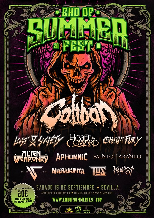 <a href="/calibanofficial/">Caliban</a> encabeza las confirmaciones del <a href="/endofsummerES/">End of Summer Fest</a> 

Estarán también KOLASI, TOS, <a href="/MarabuntaMetal/">MARABUNTA (oficial)</a>, <a href="/Donutsholeband/">DONUTS HOLE OFICIAL</a>, <a href="/faustotaranto/">Fausto Taranto</a>, <a href="/aphonnic/">Aphonnic</a>, <a href="/AlienWeaponry/">Alien Weaponry</a>, <a href="/theCharmtheFury/">The Charm The Fury</a>, <a href="/hoac_official/">Heart of a Coward</a> y <a href="/LostSocietyFI/">Lost Society</a>

goo.gl/os1FfN