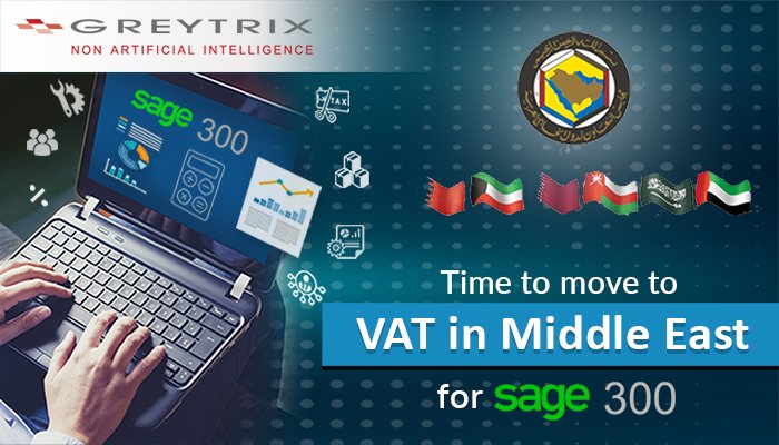 greytrix's tweet photo. Introduction of VAT impacting your business operations? For smooth and seamless VAT implementation with Sage 300 in GCC - https://t.co/PJ0jnTMRyQ
#VATinGCC #VAT #VATinUAE #sage300 #tax #GCC https://t.co/K42qggCdvO