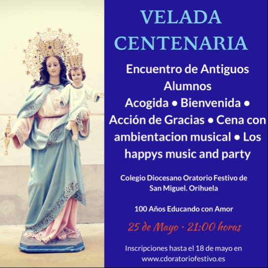 OratorioFestivo's tweet photo. ENCUENTRO DE ANTIGUOS ALUMNOS Y VELADA CENTENARIA, 25 DE MAYO DE 2018. Inscripciones hasta el viernes 18 de mayo en el @OratorioFestivo o en la web. Toda la información en https://t.co/7SvVzgkOjc ¡apúntate ya, que nadie te lo cuente después! #educarconamor #OFSM100 https://t.co/kgUq6OLRJY