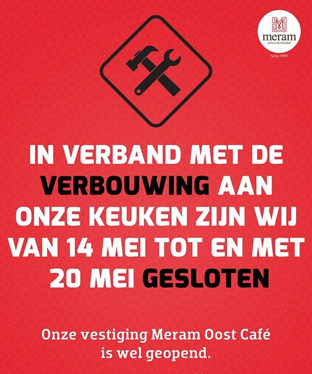 meramNL's tweet photo. #Meram Oost  In verband met de verbouwing aan onze keuken zijn wij van 14 Mei tot en met 20 Mei gesloten. 
Onze vestiging Meram Oost Café is wel geopend. https://t.co/n9aZxw1yfo