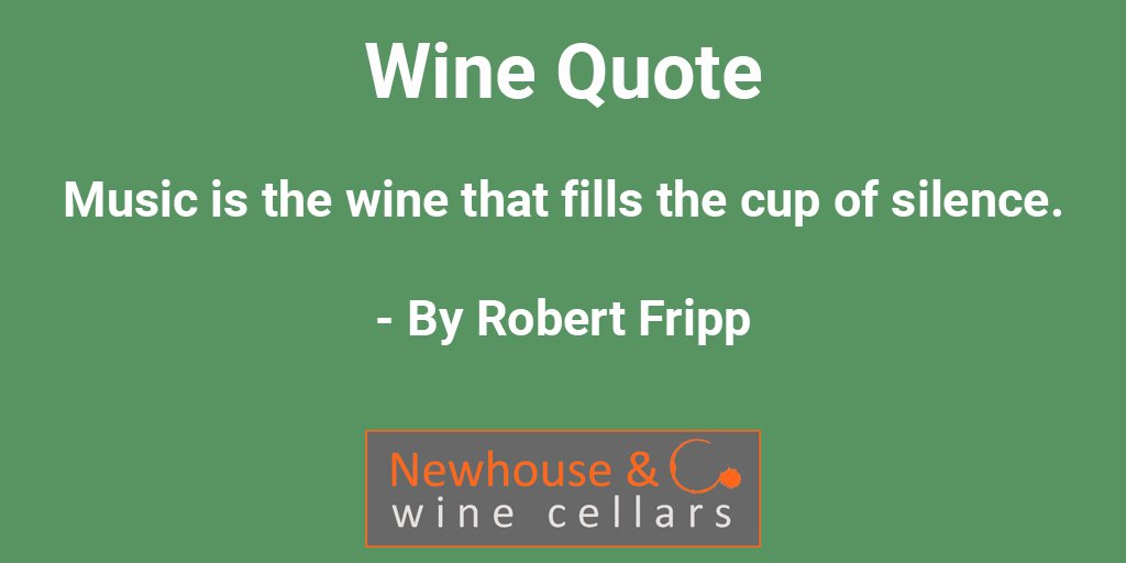 NewhouseAndCo's tweet photo. Music is the wine that fills the cup of silence.

- By Robert Fripp
 
#MondayMotivation #Wine https://t.co/pgsKF2AFIk