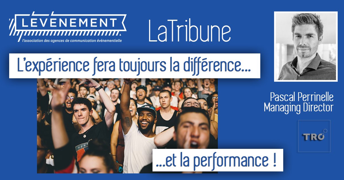 .  <a href="/PPerrinelle/">Pascal Perrinelle</a>, Managing Director de l'agence T.R.O Paris  <a href="/TROFrance/">T.R.O Paris</a>, nous parle dans LaTribune de LÉVÉNEMENT des nouveaux enjeux de la relation marque-consommateur à l'heure du digital. À lire ! bit.ly/2jX7zIm #LÉVÉNEMENT #event #agences