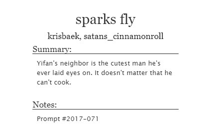 krisbaek9092's tweet photo. #2017-071 | sparks fly | 1610 words | Yifan's neighbor is the cutest man he's ever laid eyes on. It doesn't matter that he can't cook. 
https://t.co/N3qiSYAAk0 https://t.co/uHTvBfMaeN