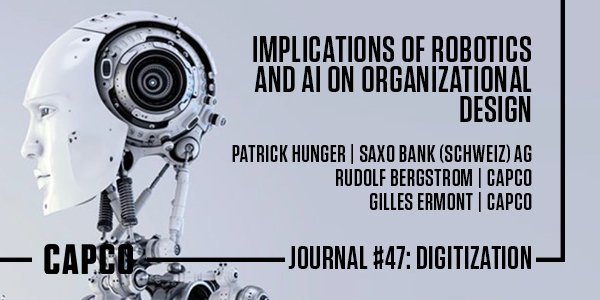 nickpaulussen's tweet photo. Successful #robotics and #AI programs transform organizations, not just #technology or processes. Find out how it's done in our latest paper with @saxobank: https://t.co/11WnVCan3j #capcojournal47 #digitization https://t.co/SWGjHIuY76