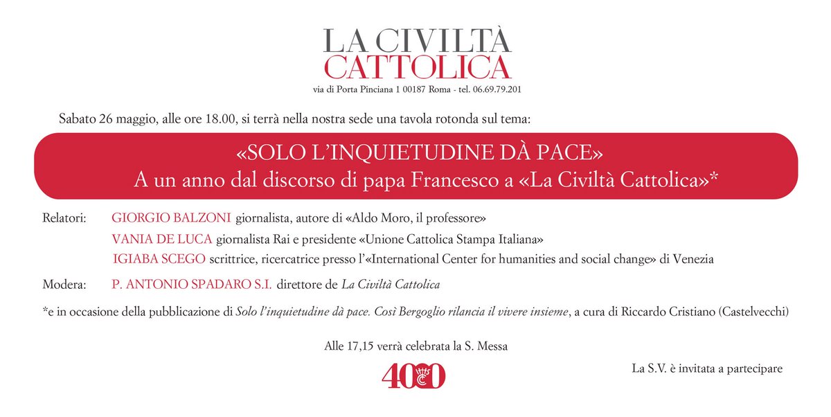antoniospadaro's tweet image. “SOLO L’INQUIETUDINE DÀ PACE” Sabato #26maggio ore 18.00 a Civiltà Cattolica con @BalzoniGiorgio @VaniaDeLuca e IgiabaScego @casamacombo | A partire dallo storico discorso di #PapaFrancesco a @civcatt #SaveTheDate