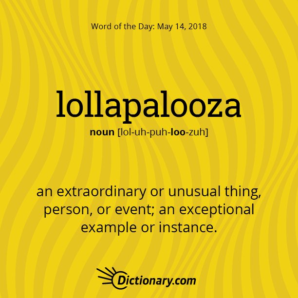 Dictionary.com on X: Today's word of the day is lollapalooza. Read the  full definition here:   / X