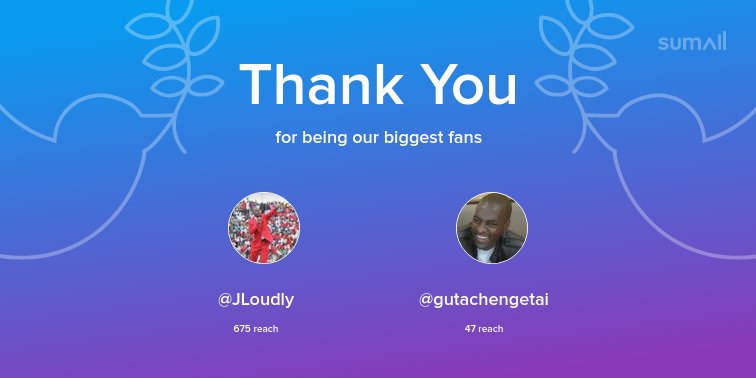 Our biggest fans this week: <a href="/JLoudly/">JustThinkingLoudly</a>, <a href="/gutachengetai/">Chengetai  Guta</a>. Thank you! via sumall.com/thankyou?utm_s…