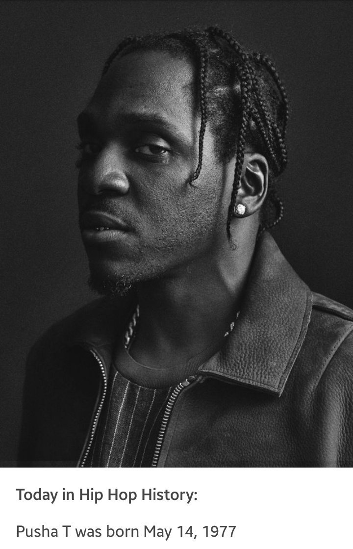 Happy birthday to Pusha T. And fuck CoonYe for lying about his album coming out May 25th 