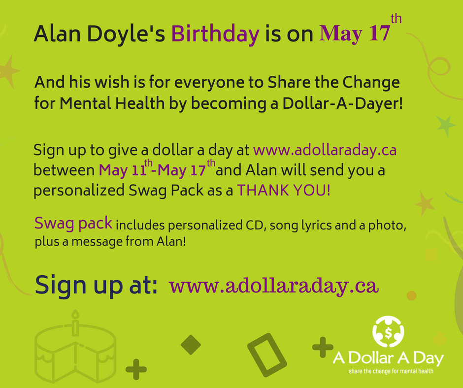 adollaradayfdn's tweet photo. Have you signed up to be a Dollar-A-Dayer yet? It’s @alanthomasdoyle's birthday wish, plus you’ll get an awesome package from Alan himself!  https://t.co/5vAORg2or8 #ShareTheChange4MH https://t.co/8aldtd7UDW