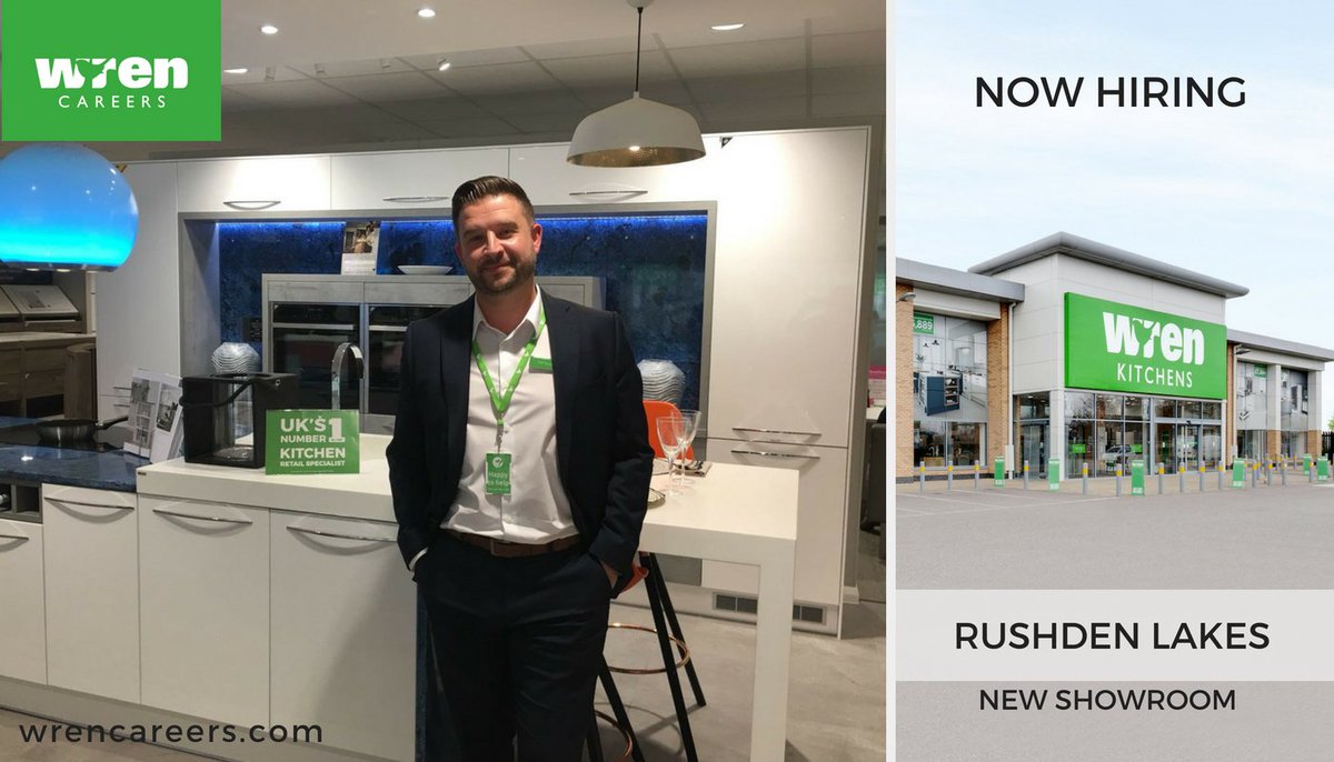 Careers At Wren On Twitter Well Done To Rob Newly Appointed Manager Of Our New Rushden Showroom Opening In August Rob Says My Challenge Now Is To Find My Team Of Kitchen