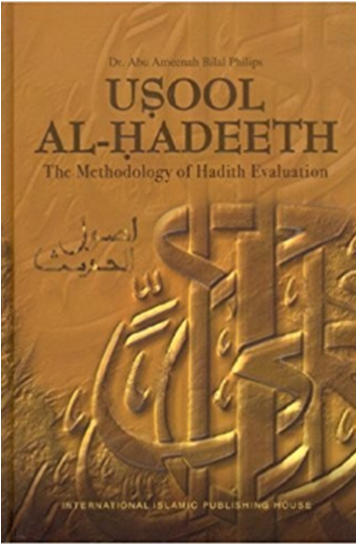 USOOL AL HADEETH THE METHODOLOGY OF HADITH EVALUATION BY Dr. Abu Ameenah Bilal Philips 

Get your copy now!
goo.gl/eoQqao

يمكنك الحصول على الكتاب من موقعنا الإلكتروني

 #رمضان 
#رمضان_كريم  #رمضان_يجمعنا  #Ramadan  #Ramadan2018 
#ramadanBooks #Islamic #Islamicbooks