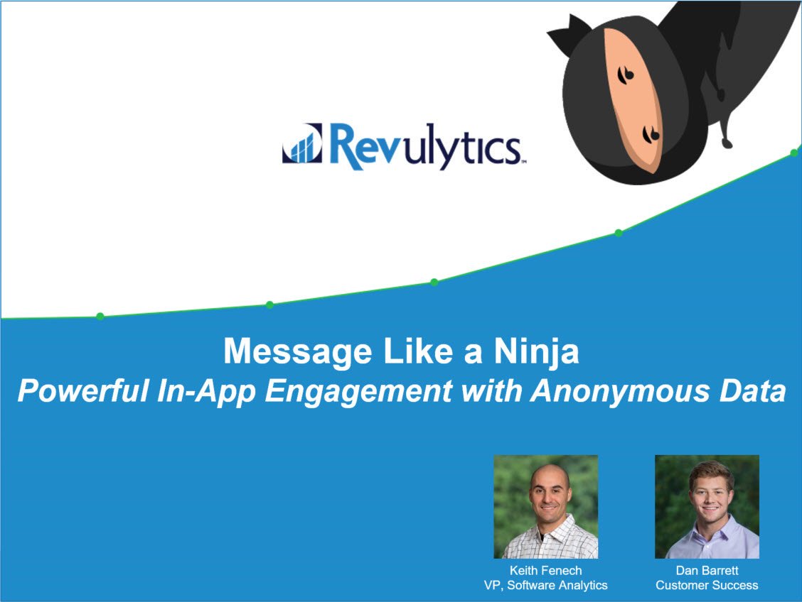 Revulytics's tweet photo. Tuesday Webinar: "Message Like a Ninja! Powerful In-App Engagement with Anonymous Data" #SoftwareUsageAnalytics #prodmgmt #CustomerExperience https://t.co/OPaLyKN15Z https://t.co/P5aIhypuAv