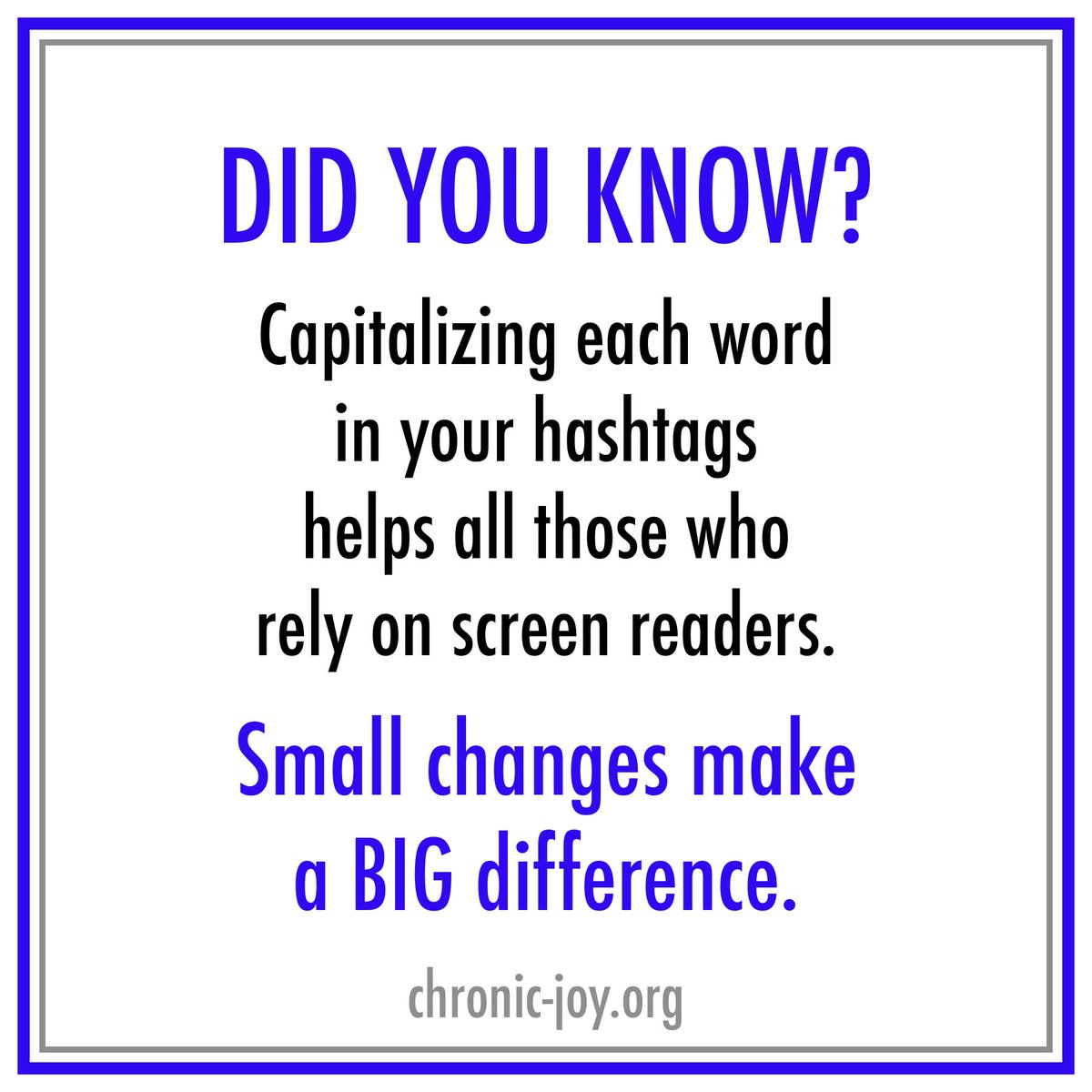 RedPiqu's tweet photo. DID YOU KNOW capitalizing each word in your hashtags helps all those who rely on screen readers? Small changes make a BIG difference.
#ChronicJoy #CapitalizeEachWord #Accessibility #SmallChangeBigDifference https://t.co/9asRRtusBn