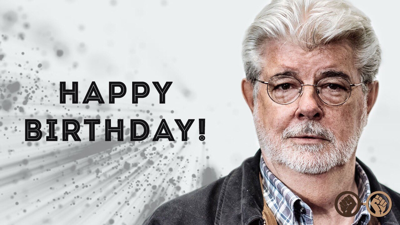 Happy Birthday, George Lucas! The man who gave us \Star Wars\ & \Indiana Jones\ turns 74 today! 