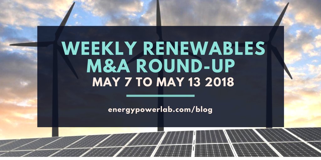 EnergyPowerLab's tweet image. Here you can find a list of Renewables Energies #REN stories related to merger and acquisition (M&amp;amp;A) and asset purchase/divestiture deals that originated in the week May 7 – May 13, 2018: energypowerlab.com/weekly-renewab…