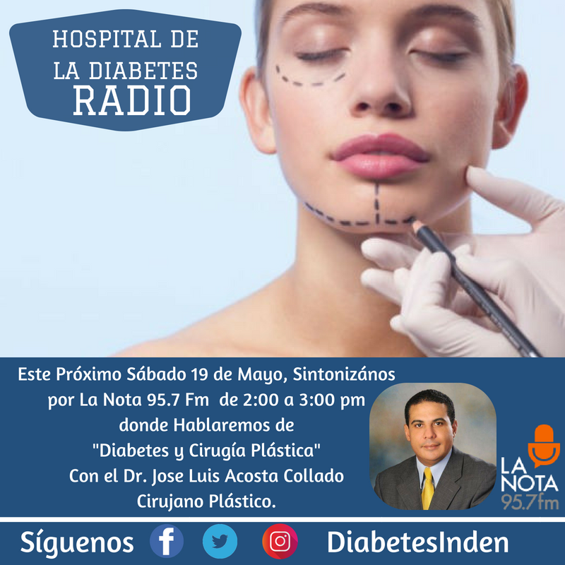 diabetesinden's tweet photo. Este próximo sábado 19 de Mayo, no te puedes perder nuestro interesante programa, donde Hablaremos de "Diabetes y Cirugía Plástica" Con el Dr. @joacomd Cirujano Plástico.
Sintonizanos por @LANOTA957FM y por Facebook Live Diabetes Inden, de 2:00 a 3:00 pm https://t.co/yEYcEcc1uf
