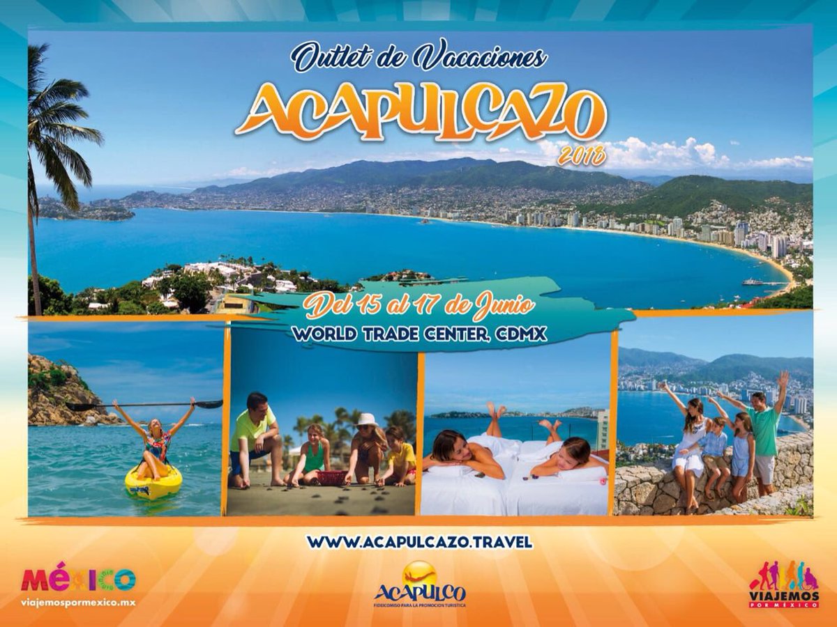 Acapulco's tweet photo. Tus próximas vacaciones a un súper precio, del 15 al 17 de Junio #Acapulcazo 2018 en el World Trade Center de la Ciudad de México https://t.co/PBX4WbcrE2